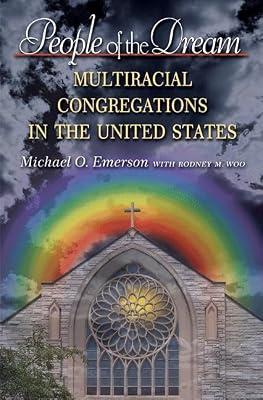 People of the Dream – Multiracial Congregations in the United States by Emerson, Michael O | Hardcover | Religious Groups: Social & Cultural Aspects
