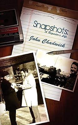 Snapshots: A Reporter's Life by Chadwick, John | Paperback | Memoirs