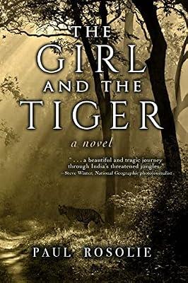 The Girl and the Tiger by Rosolie, Paul | Paperback | Nature