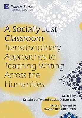 A Socially Just Classroom: Transdisciplinary Approaches to Teaching Writing Across the Humanities (Series in Education) | Hardcover | Education