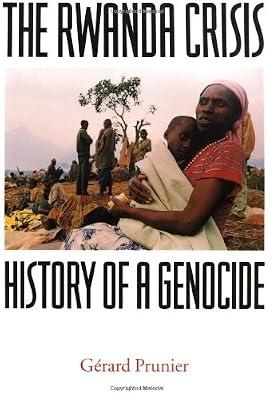 The Rwanda Crisis: History of a Genocide (American Moment) by Prunier, Gérard | Hardcover | African History