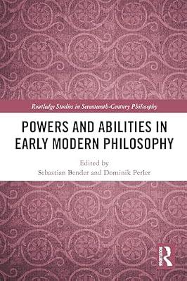 Powers and Abilities in Early Modern Philosophy (Routledge Studies in Seventeenth-century Philosophy) | Paperback | Philosophy
