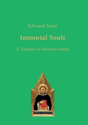 Immortal Souls: A Treatise on Human Nature by Feser, Edward | Paperback | Western Philosophy: Medieval & Renaissance 2