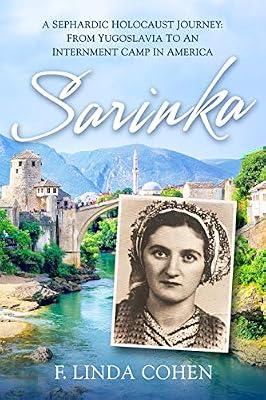Sarinka: A Sephardic Holocaust Journey: From Yugoslavia To An Internment Camp in America by Cohen, F Linda | Paperback | History