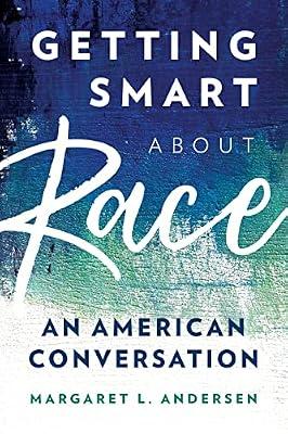 Getting Smart about Race by Andersen, Margaret L. | Hardcover | Social Science