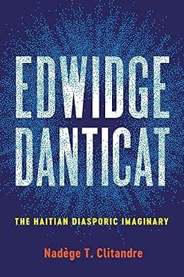 Edwidge Danticat: The Haitian Diasporic Imaginary (New World Studies) by Clitandre, Nadège T. | Paperback | Literary Studies: Fiction