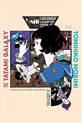 Tatami Galaxy: A Novel by Morimi, Tomihiko | Hardcover | Fiction