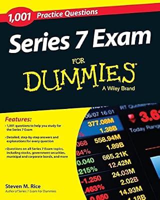 1,001 Series 7 Exam Practice Questions for Dummies by Rice, Steven M. | Paperback | Business & Economics