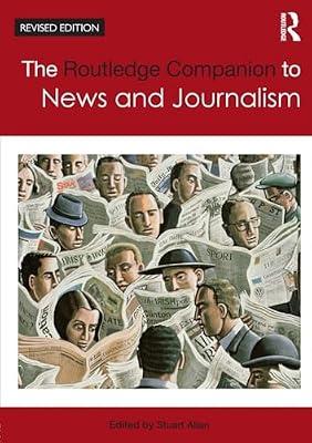 The Routledge Companion to News and Journalism by Ed. Stuart Allan | Paperback | Social Science