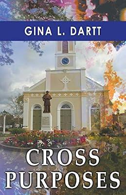 Cross Purposes by Dartt, Gina L | Paperback | Romance