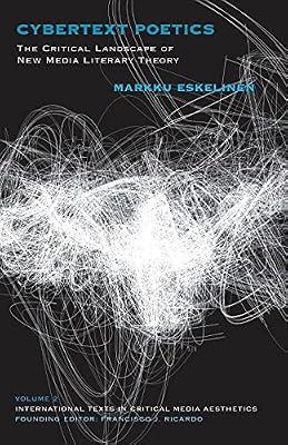 Cybertext Poetics: The Critical Landscape of New Media Literary Theory by Eskelinen, PhD Markku | Paperback | Social Science