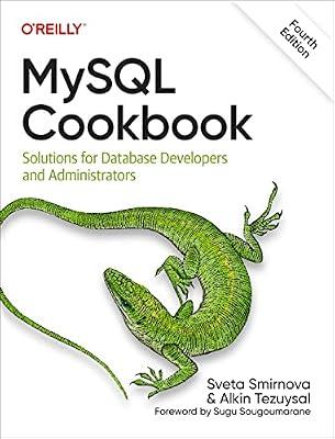 MySQL Cookbook: Solutions for Database Developers and Administrators by Tezuysal, Alkin; Smirnova, Sveta | Paperback | Computers