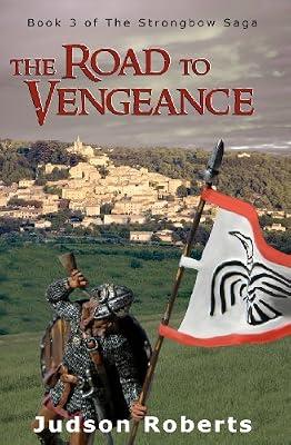 The Road to Vengeance: The Strongbow Saga: 3 by Roberts, Judson | Paperback | Juvenile Fiction