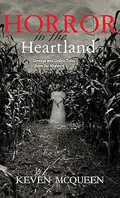 Horror in the Heartland by McQueen, Keven | Hardcover | Humor