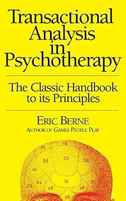 Transactional Analysis in Psychotherapy by Berne, Eric | Paperback | Psychology