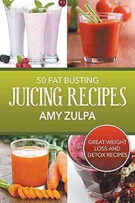50 Fat Busting Juicing Recipes: Great Weight Loss and Detox Recipes by Zulpa, Amy | Paperback | Family & Health