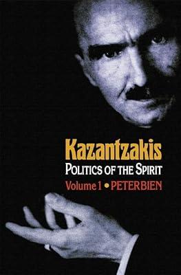 Kazantzakis – Politics of the Spirit (Princeton Modern Greek Studies) by Bien, P | Hardcover | Literary Essays
