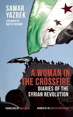 A Woman in the Crossfire by Yazbek, Samar | Paperback | Memoirs