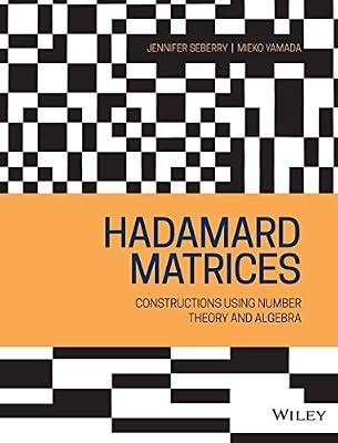 Hadamard Matrices: Constructions Using Number Theory and Algebra by Yamada, Mieko; Seberry, Jennifer | Hardcover | Mathematics