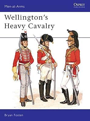 Wellington's Heavy Cavalry by Fosten, Bryan | Paperback | History