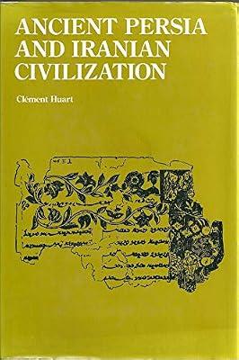 Ancient Persia and Iranian Civilization (History of Civilization) by Huart, Clement | Hardcover | History