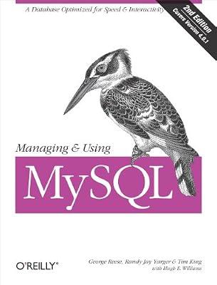 Managing & Using MySQL: Open Source SQL Databases for Managing Information & Web Sites by Reese, George; King, Tim; Williams, Hugh E; Yarger, Randy | Paperback | Computers