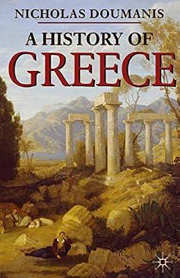 A History of Greece: 37 (Palgrave Essential Histories Series) by Doumanis, Nicholas | Paperback | European History