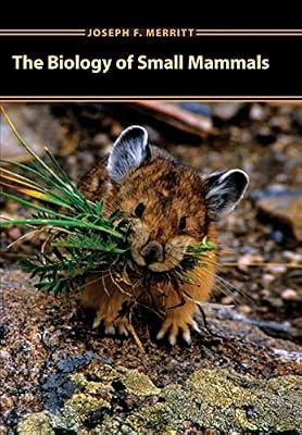 The Biology of Small Mammals by Merritt, Joseph F. | Hardcover | Science