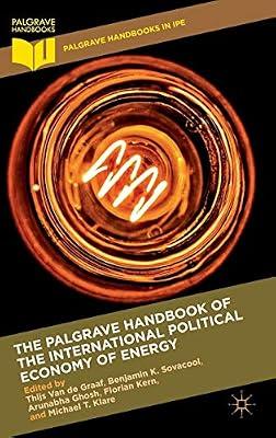 The Palgrave Handbook of the International Political Economy of Energy (Palgrave Handbooks in IPE) | Hardcover | Political Science