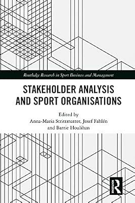 Stakeholder Analysis and Sport Organisations (Routledge Research in Sport Business and Management) | Paperback | Economics