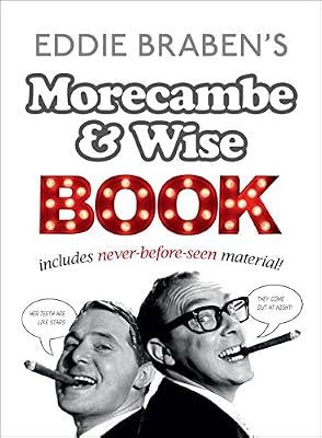 Eddie Braben’s Morecambe and Wise Book by Braben, Eddie; Morecambe, Eric; Wise, Ernie | Hardcover | Humour