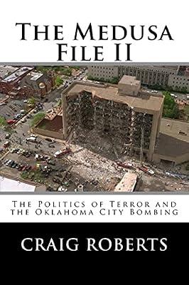 The Medusa File: The Politics of Terror and the Oklahoma City Bombing by Roberts, Craig | Paperback | True Crime