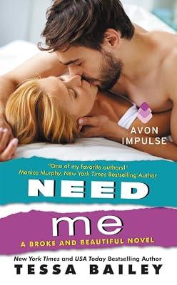 Need Me: A Broke and Beautiful Novel by Bailey, Tessa | Mass_Market | Fiction