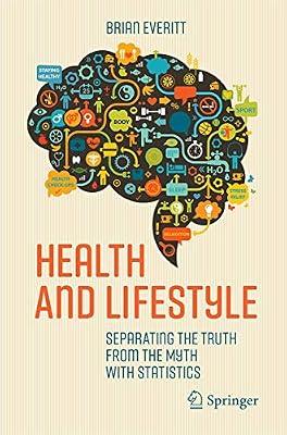 Health and Lifestyle: Separating the Truth from the Myth With Statistics by Everitt, Brian | Paperback | Medical