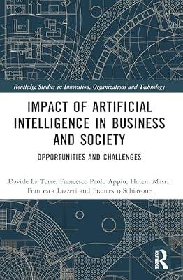 Impact of Artificial Intelligence in Business and Society: Opportunities and Challenges (Routledge Studies in Innovation, Organizations and Technology) | Paperback | Business & Economics