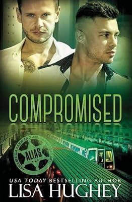 Compromised: Alias Private Witness Security Romance #5 by Hughey, Lisa | Paperback | Romance