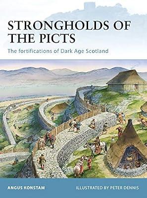 Strongholds of the Picts: The Fortifications of Dark Age Scotland: 92 (Fortress) by Konstam, Angus | Paperback | History