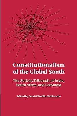 Constitutionalism of the Global South: The Activist Tribunals of India, South Africa, and Colombia | Paperback | Law 2
