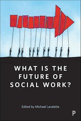 What Is the Future of Social Work? | Hardcover | Social Work 2