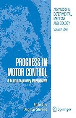 Progress in Motor Control: A Multidisciplinary Perspective: 629 (Advances in Experimental Medicine and Biology, 629) | Hardcover | Medical