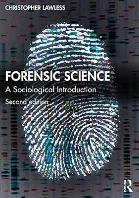 FORENSIC SCIENCE : A SOCIOLOGICAL INTRODUCTION 2ED by Lawless, Christopher | Paperback | Law