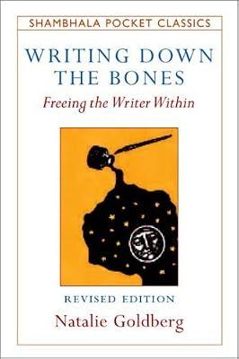 Writing Down the Bones: Freeing the Writer Within (Pocket Classics S.) by Goldberg, Natalie | Paperback | Writing & Editing Guides