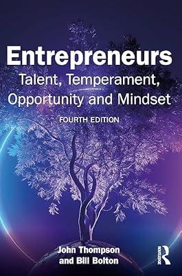 Entrepreneurs: Talent, Temperament, Opportunity and Mindset by Thompson, John; Bolton, Bill | Paperback | Economics