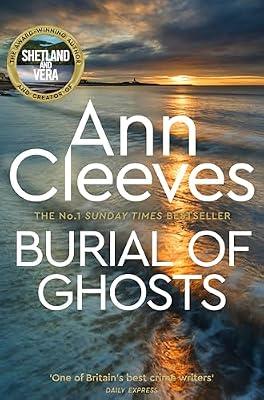 Burial of Ghosts: Heart-Stopping Thriller from the Author of Vera Stanhope by Ann Cleeves | Paperback | Thriller / Suspense