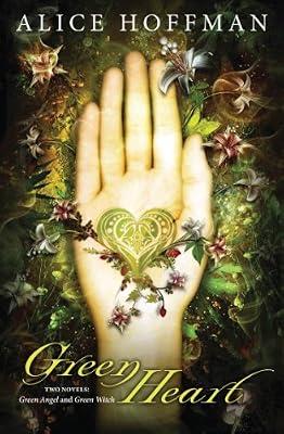 GREEN HEART TWO NOVELS GREEN ANGEL AND GREEN WITCH by Hoffman, Alice | Paperback | Young Adult Fiction