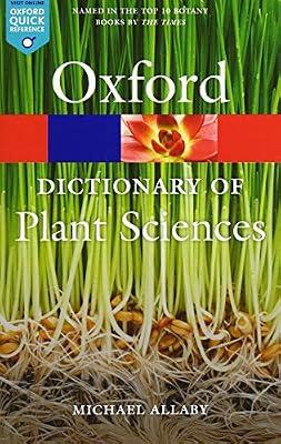 A Dictionary of Plant Sciences (Oxford Quick Reference) by Michael Allaby | Paperback | Science