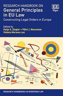 Research Handbook on General Principles in EU Law: Constructing Legal Orders in Europe (Research Handbooks in European Law series) | Hardcover | Europe