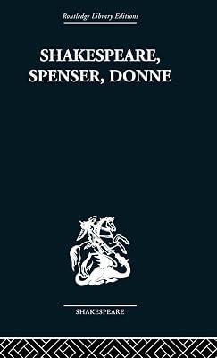Shakespeare, Spenser, Donne: Renaissance Essays (Routledge Library Editions: Shakespeare) by Kermode, Frank | Hardcover | Literary Criticism 2
