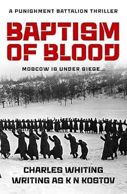 Baptism of Blood: Moscow is under siege... by Kessler, Leo; Kostov, K N; Whiting, Charles | Paperback | Fiction