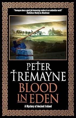 Blood in Eden: 30 (Sister Fidelma Mysteries) by Tremayne, Peter | Paperback | Fiction